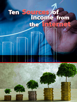 cover image of Ten Sources of Income from the Internet